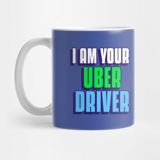 I'm Your Uber Driver t shirt funny meme humor gen z Uber Eats Mug